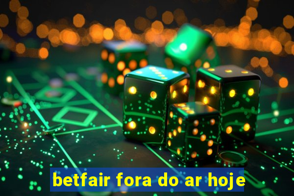 betfair fora do ar hoje